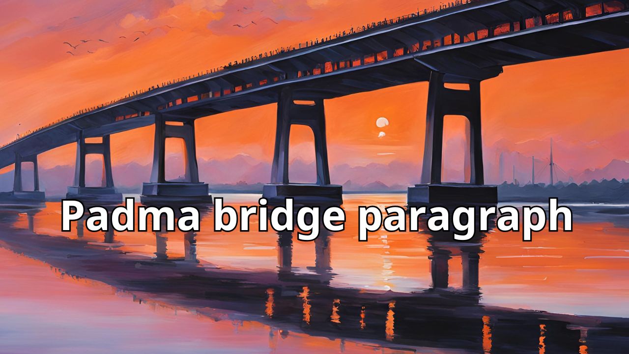 Padma bridge paragraph